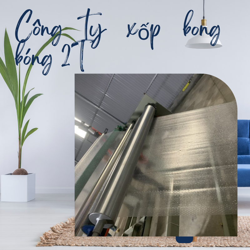 Công ty xốp bong bóng 2T