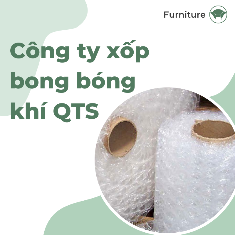 Công ty xốp bong bóng khí QTS